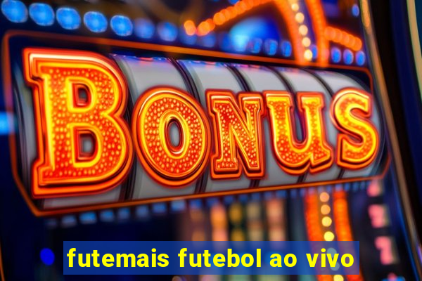 futemais futebol ao vivo